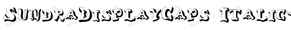 SundraDisplayCaps Italic字体转换